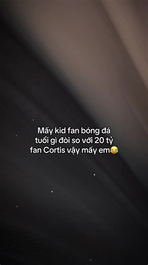 Cortis vs Ronaldo và Messi: Mấy kid fan bóng đá đòi so với 20 tỷ fan?