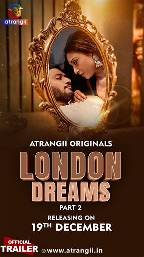 Atrangii on Instagram: "LONDON DREAMS | PART 2 | OFFICIAL TRAILER | Releasing on 19th December only on Atrangii App Featuring: Zuber K. Khan, Satarupa Pyne & Joyita Chaterjee Atharv’s girlfriend, Natasha, has arrived. Does Sangeeta stand a chance at Atharv’s love now, or will she have to continue living as a maid? LONDON DREAMS will release in Hindi, Tamil & Telugu only on Atrangii App Download Atrangii App from Google Play / iOS App Store / Google TV / FireTV or LOG ON to www.atrangii.in For su