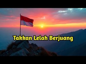 Takkan Lelah Berjuang 🇮🇩 | Lagu Semangat Nasionalisme & Motivasi Hidup Terbaru 2025