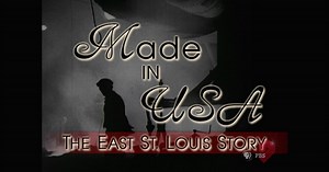 Made in USA: The East St. Louis Story