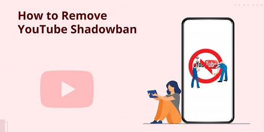YouTube Shadowban? What is it & How to Remove It? (2023 Update)