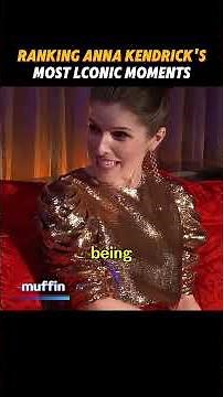 RANKING ANNA KENDRICK'SMOST LCONIC MOMENTS