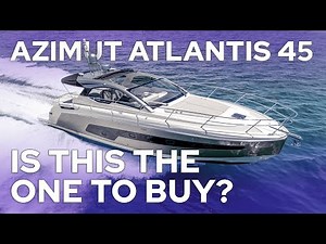 AZIMUT ATLANTIS 45 – THE SPORT CRUISER THAT MAKES SENSE | YACHT TOUR