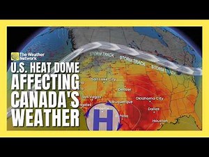 How a Heat Dome Over the U.S. is Driving Canada's Weather | #forecast