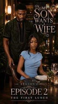 My Son Wants A Wife | Season 2, Episode 2 | THE FIRST LUNCH 🍽️