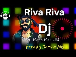 Riva Riva | Freaky Vibration Dance Mix | Dj Muna Marudhi