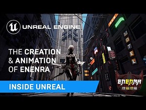 The Creation & Animation of ENENRA | Inside Unreal
