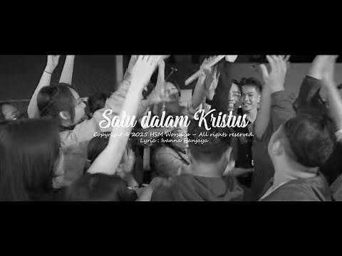 HSM Worship - Satu Dalam Kristus (Official Music Video)