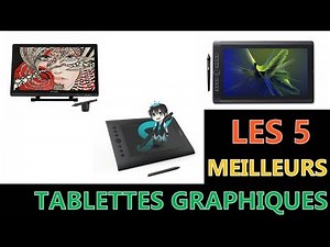 Les 5 Meilleures Tablettes Graphiques 2021
