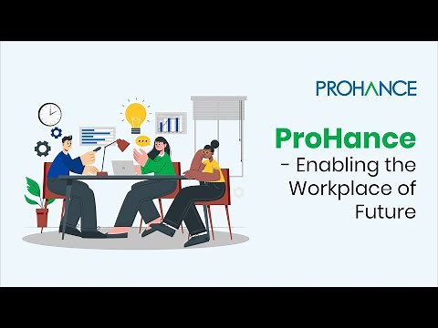 ProHance Enabling the Workplace of Future