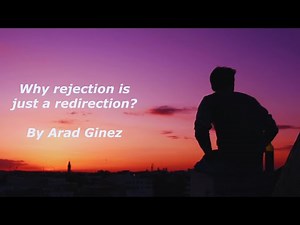 Why Rejection Is A Redirection