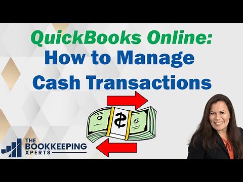 Managing Cash Transactions | QuickBooks Tutorial