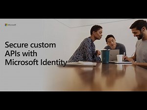 Secure custom APIs with Microsoft Identity