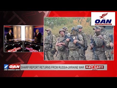 Firsthand look inside Russia war frontlines w/ Pearson Sharp on The Matt Gaetz Show