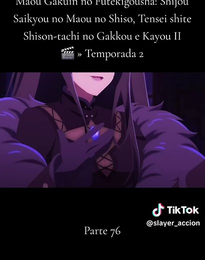 Maou Gakuin no Futekigousha: Shijou Saikyou no Maou no Shiso, Tensei shite Shison-tachi no Gakkou e Kayou II 🎬 » Temporada 2 #Maou_Gakuin_no_Futekigousha🥰 #maou_gakuin_no_futekigousha