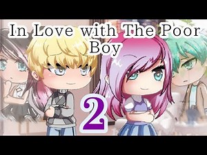 GLMM-"In Love with the Poor Boy 2"~GACHA LIFE LOVE STORY-Seym_DNA