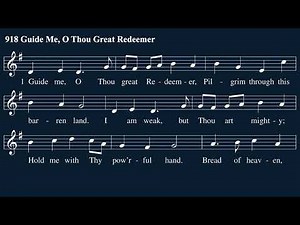 Hymn 918: Guide Me, O Thou Great Redeemer