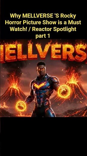 Why MELLVERSE's Rocky Horror Picture Show is a Must Watch! / Reactor Spotlight Part 1