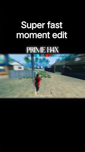 Super fast moment edit#Free fire#PRIME H4X