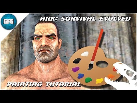 Ark Survival Evolved - Character painting tutorial