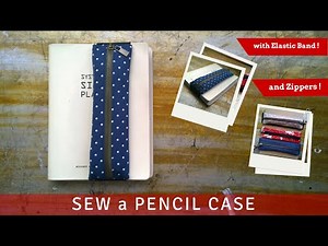 DIY a Pencil Case with Elastic Band Attachment