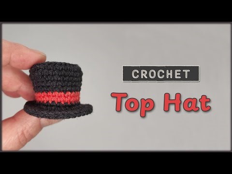 How to Crochet a Mini Top Hat | Easy Crochet Tutorial