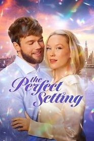 The Perfect Setting (2025) - AZ Movies