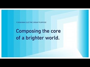 Furukawa Electric Group Purpose Introduction Video