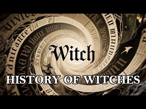 WITCHES : The History of Witches
