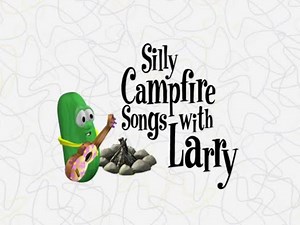 Silly Campfire Songs with Larry | VeggieTales (Original Song)