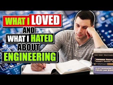 What I Loved and What I Hated About Engineering