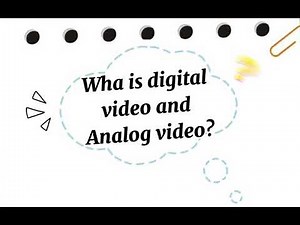 Difference between Analog and Digital Video