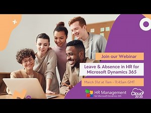 Managing Leave and Absence in HR on Microsoft Dynamics 365 | Cloud 2020 | Hubdrive