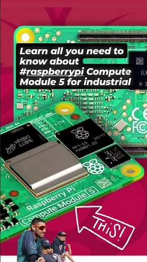Compute Module 5 In Industry - Webinar from #RaspberryPi