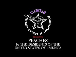 The Presidents of the United States of America - Peaches - Karaoke w. Lyrics - Caritas