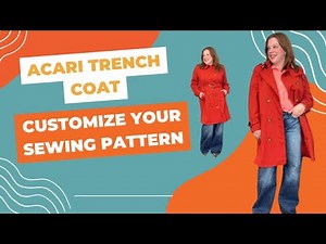 Acari Trench Coat: Customizing Your Sewing Pattern
