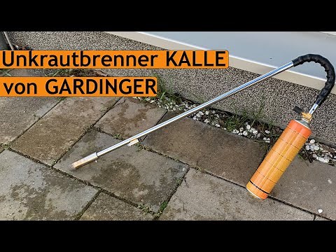 Unkrautbrenner KALLE von GARDINGER | Unkraut abflämmen leicht gemacht | Nachhaltig Unkraut entfernen