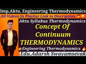 Concept of Continuum in thermodynamics Engineering Thermodynamics By Educator Adarsh Swayamsevak
