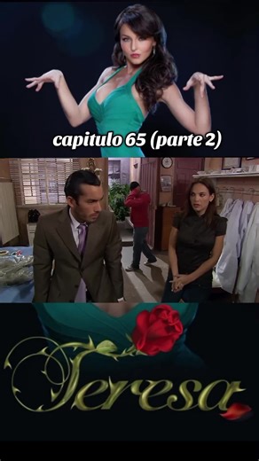 capitulo 65 (parte 2) #teresa #mixnovelas #novelas #fyp #parati
