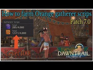 How to farm Orange gathering scrips botanist & Miner