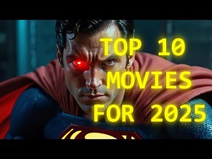 Top 10 New Movies for 2025 - Epic Heroes List