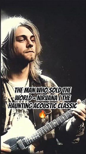 The Man Who Sold the World – Nirvana | The Haunting Acoustic Classic 🔥