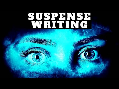 How To Add Suspense To Your Writing & Write Horror, Mystery & Thriller Stories