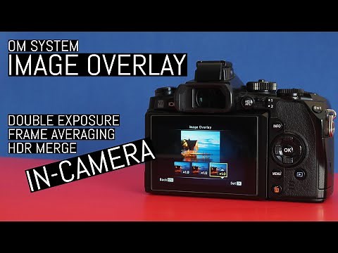 Image Overlay: A Powerful Feature of OM System and Olympus Cameras