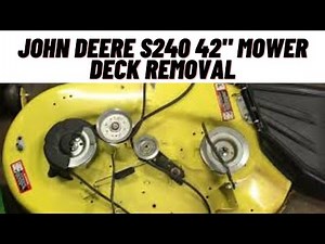 How to remove mower deck on a John Deere S240