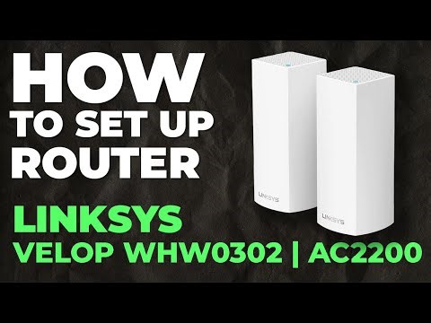 ✅ How to Setup LINKSYS Velop WHW0302 | How to Set Up LINKSYS AC2200 Velop WHW0302 WiFi Router