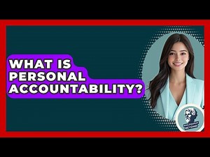 What Is Personal Accountability? - Philosophy Beyond