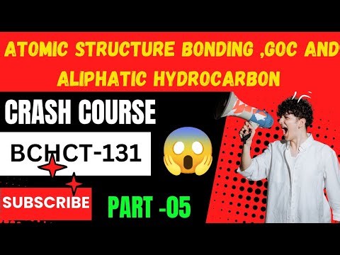 BCHCT-131 Crash Course Part 05 | Atomic Structure, Bonding & GOC Made Easy!