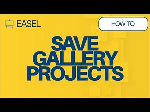How to Save Easel Project Gallery designs in Easel Software