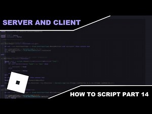 Part 14 Server and Client - How To Script In Roblox